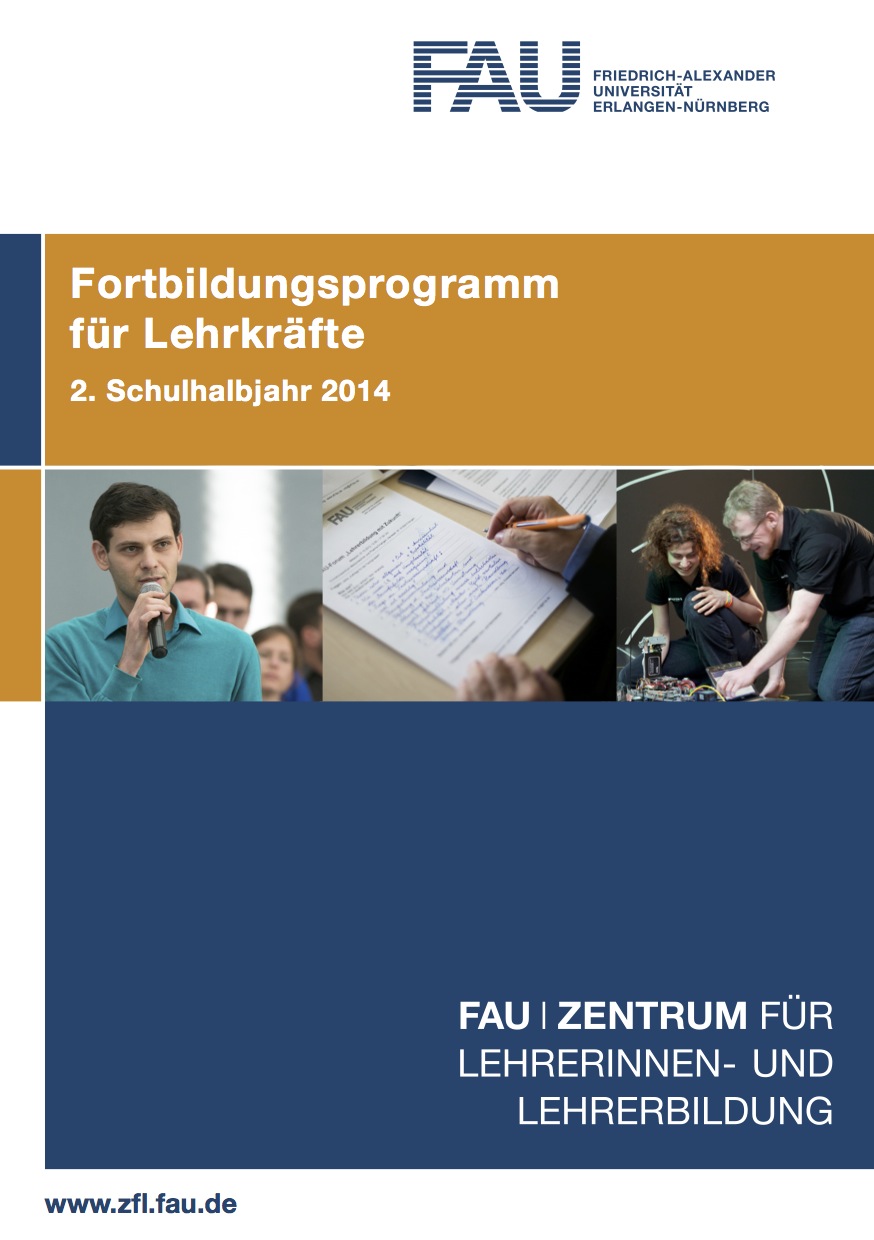 Fortbildungsprogramm herausgegeben vom Zentrum für Lehrerinnen und Lehrerbildung der Friedrich-Alexander Universität Erlangen-Nürnberg (2014).